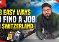 3 Easy ways to find a job in switzerland.