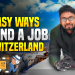 3 Easy ways to find a job in switzerland.