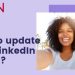 how to update your LinkedIn