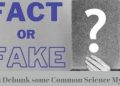 Common Science Myths to debunk