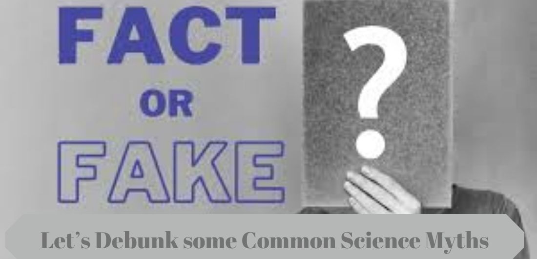 Common Science Myths Busted: What You Need to Know - Engr Rakibul Islam ...