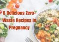zero-waste recipes for pregnant mothers
