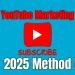 YouTube Marketing 2025